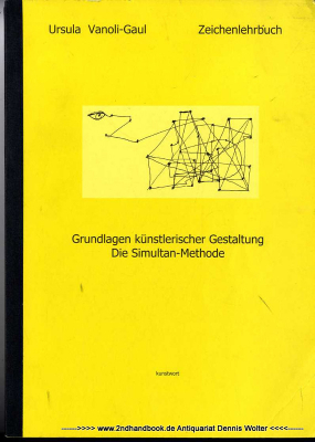 Grundlagen künstlerischer Gestaltung : die Simultan-Methode ; [Zeichenlehrbuch]