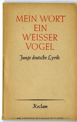 Mein Wort - ein weisser Vogel : Junge deutsche Lyrik