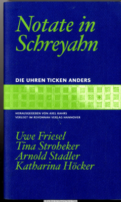 Die Uhren ticken anders. Notate in Schreyahn