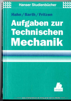 Aufgaben zur technischen Mechanik [Aufgabensammlung]