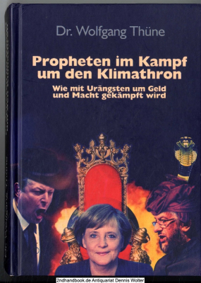 Propheten im Kampf um den Klimathron : wie mit Urängsten um Geld und Macht gekämpft wird