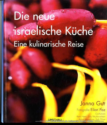 Die neue israelische Küche : eine kulinarische Reise