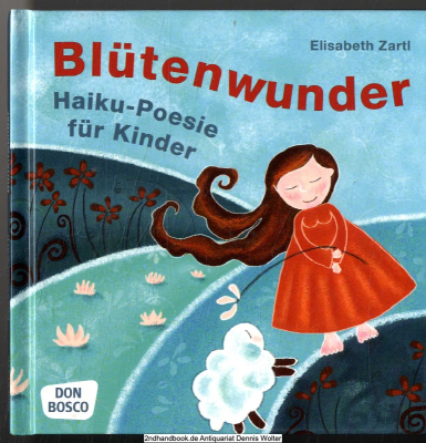 Blütenwunder : Haiku-Poesie für Kinder