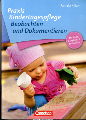 Praxis Kindertagespflege. Beobachten und Dokumentieren