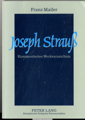 Joseph Strauß : kommentiertes Werkverzeichnis