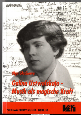 Galina Ustwolskaja - Musik als magische Kraft