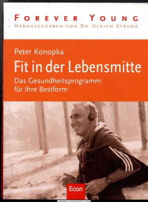 Fit in der Lebensmitte : das Gesundheitsprogramm für Ihre Bestform