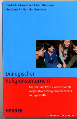 Dialogischer Religionsunterricht : Analyse und Praxis konfessionell-kooperativen Religionsunterrichts im Jugendalter