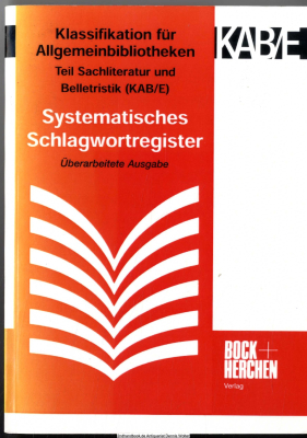 Klassifikation für Allgemeinbibliotheken. Teil Sachliteratur und Belletristik (KAB/E) / Systematisches Schlagwortregister