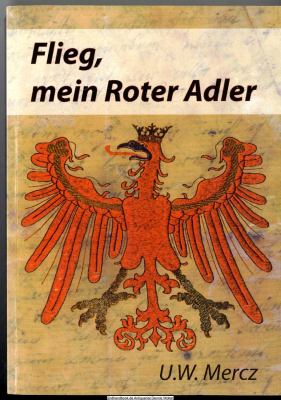 Flieg, mein roter Adler : Roman