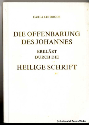 Die Offenbarung des Johannes erklärt durch die Heilige Schrift