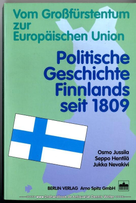 Politische Geschichte Finnlands seit 1809 : vom Großfürstentum zur Europäischen Union