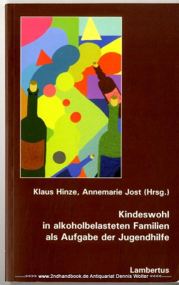 Kindeswohl in alkoholbelasteten Familien als Aufgabe der Jugendhilfe