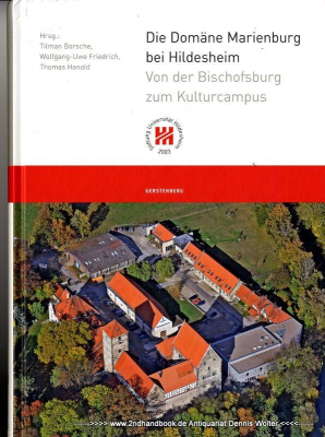 Die Domäne Marienburg bei Hildesheim : von der Bischofsburg zum Kulturcampus