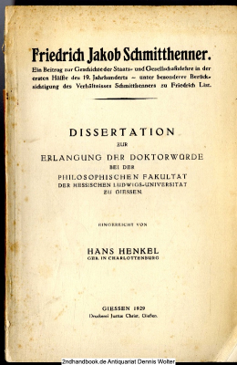 Friedrich Jakob Schmitthenner : Ein Beitr. z. Gesch. d. Staats- u. Gesellschaftslehre in d. ersten Hälfte d. 19. Jahrhunderts unt. bes. Berücks. d. Verhältnisses Schmitthenners zu Friedrich List