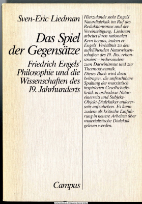 Das Spiel der Gegensätze : Friedrich Engels’ Philosophie u.d. Wiss. d. 19. Jh.