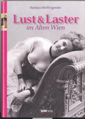 Lust & Laster im Alten Wien