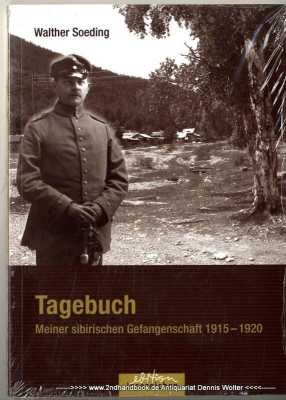 Tagebuch - meiner sibirischen Gefangenschaft 1915 - 1920