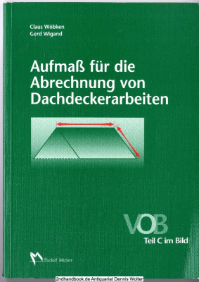 Aufmaß für die Abrechnung von Dachdeckerarbeiten. VOB Teil C im Bild