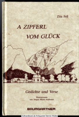 A Zipferl vom Glück : Gedichte und Verse