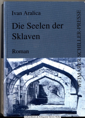 Die Seelen der Sklaven : Roman