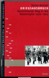 Kriegsausbruch : Deutschlands Weg in die Katastrophe 1900 - 1914