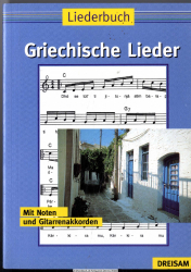 Griechische Lieder : mit Noten und Gitarrenakkorden ; Liederbuch