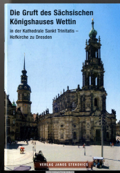 Die Gruft des sächsischen Königshauses Wettin in der Kathedrale Sankt Trinitatis - Hofkirche zu Dresden