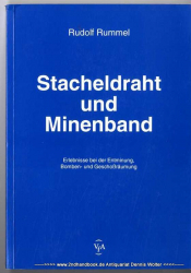 Stacheldraht und Minenband : Erlebnisse bei der Entminung, Bomben- und Geschoßräumung