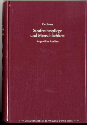 Strafrechtspflege und Menschlichkeit : ausgewählte Schriften