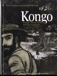 Kongo : Joseph Conrads Reise ins Herz der Finsternis ; eine Erzählung