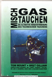 Mischgastauchen : Die ultimative Herausforderung des technischen Tauchens