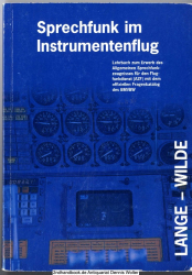 Sprechfunk im Instrumentenflug : Lehrbuch zum Erwerb des allgemeinen Sprechfunkzeugnisses für den Flugfunkdienst (AZF) mit dem offiziellen Fragenkatalog des BMVBW