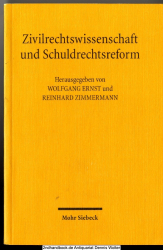 Zivilrechtswissenschaft und Schuldrechtsreform : zum Diskussionsentwurf eines Schuldrechtsmodernisierungsgesetzes des Bundesministeriums der Justiz