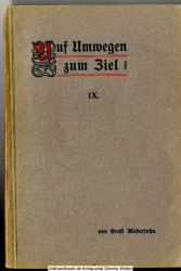 Auf Umwegen - zum Ziel : Betrachtungen über d. Geschichte von d. Weisen aus d. Morgenlande ; (Matth. 2, 1-12)