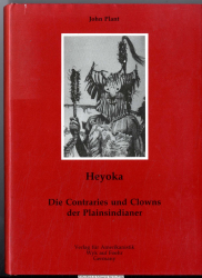 Heyoka : die contraries und Clowns der Plainsindianer