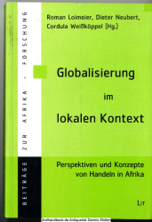 Globalisierung im lokalen Kontext : Perspektiven und Konzepte von Handeln in Afrika