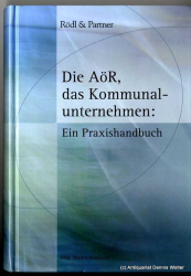 Die AöR, das Kommunalunternehmen : ein Praxishandbuch