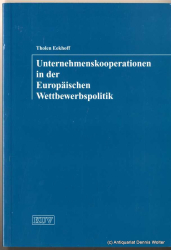 Unternehmenskooperationen in der europäischen Wettbewerbspolitik