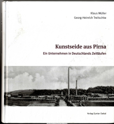 Kunstseide aus Pirna : ein Unternehmen in Deutschlands Zeitläufen