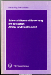 Saisonalitäten und Bewertung am deutschen Aktien- und Rentenmarkt