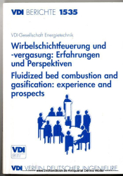 Wirbelschichtfeuerung und -vergasung : Erfahrungen und Perspektiven ; Tagung Cottbus, 28. und 29. März 2000 = Fluidized bed combustion and gasification