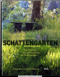 Schattengarten : die Pflanzen, die Jahreszeiten, die Stimmungen