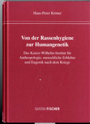 Von der Rassenhygiene zur Humangenetik : das Kaiser-Wilhelm-Institut für Anthropologie, Menschliche Erblehre und Eugenik nach dem Kriege