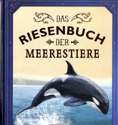 Das Riesenbuch der Meerestiere