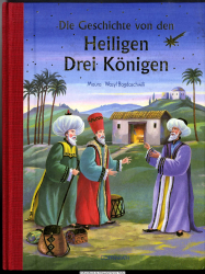 Die Geschichte von den Heiligen Drei Königen