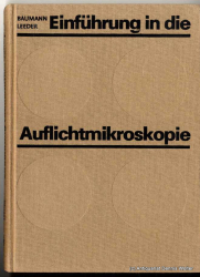 Einführung in die Auflichtmikroskopie : mit 50 Tabellen