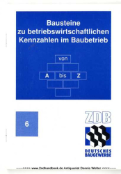 Bausteine. 6. Zu betriebswirtschaftlichen Kennzahlen im Baubetrieb