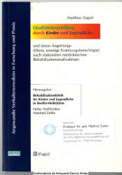 Qualitätsbeurteilung durch Kinder und Jugendliche und deren Angehörige (Eltern, sonstige Erziehungsberechtigte) nach stationären medizinischen Rehabilitationsmaßnahmen