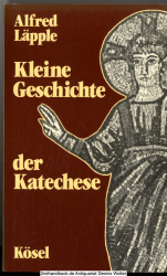 Kleine Geschichte der Katechese